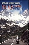 Motorcycle Journeys Through the Alps and More (Motorcycle Journeys)