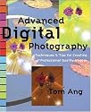 Advanced Digital Photography: Techniques and Tips for Creating Professional Quality Images