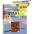 Advanced Digital Photography: Techniques and Tips for Creating Professional Quality Images