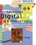 Advanced Digital Photography: Techniques and Tips for Creating Professional Quality Images