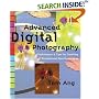 Advanced Digital Photography: Techniques and Tips for Creating Professional Quality Images