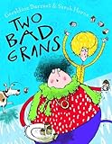 Two bad grans
