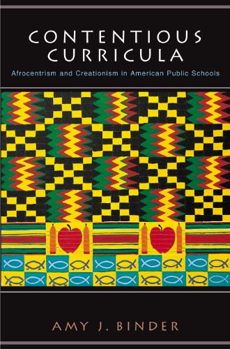 Contentious Curricula: Afrocentrism and Creationism in American Public Schools (Princeton Studies in Cultural Sociology)
