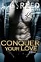 Conquer Your Love