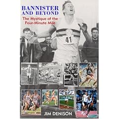 Bannister and Beyond: The Mystique of the Four-Minute Mile