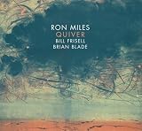 Quiver by Ron Miles, Bill Frisell, Brian Blade [2012]