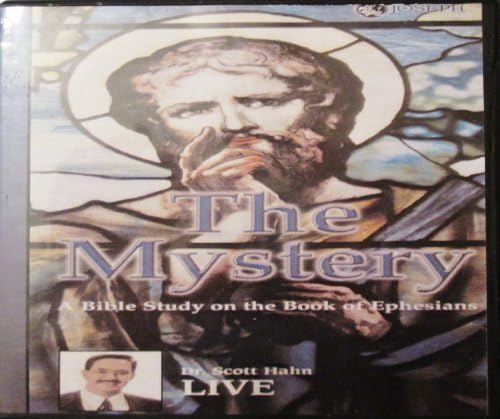 THE MYSTERY* BIBLE STUDY ON THE BOOK OF EPHESIANS*DR. SCOTT HAHN * SJC CD