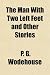 The Man With Two Left Feet and Other Stories The Man With Two Left Feet and Other Stories