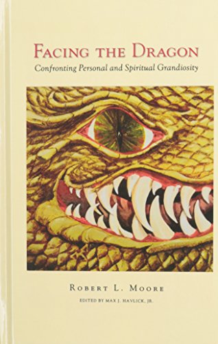 Facing the Dragon: Confronting Personal and Spiritual Grandiosity