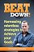 Beat Down! Harnessing Relentless strategies to Achieve Your Goals