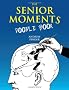 The Senior Moments Doodle Book
