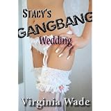 Stacy's Gangbang Wedding (The Stacy Series)