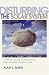 Books : Disturbing the Solar System: Impacts, Close Encounters, and Coming Attractions
