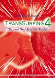 Produkt-Bild: Transsurfing 4: Die zwei Gesichter der Realit&auml;t