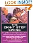 The Eight Step Swing: The Top Selling Swing System that has Revolutionized the Teaching Industry (HarperResource book)
