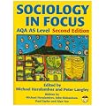 Sociology in Focus for AQA AS Level: Student Book