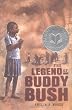 The Legend of Buddy Bush (Coretta Scott King Author Honor Books)