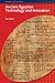 Ancient Egyptian Technology and Innovation (BCP Egyptology)
