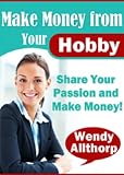 Make Money From Your Hobby