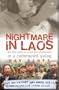 NIGHTMARE IN LAOS - THE TRUE STORY OF A WOMAN IMPRISONED IN A COMMUNIST GULAG
