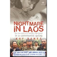 Nightmare in Laos: The True Story of a Woman Imprisoned in a Communist Gulag