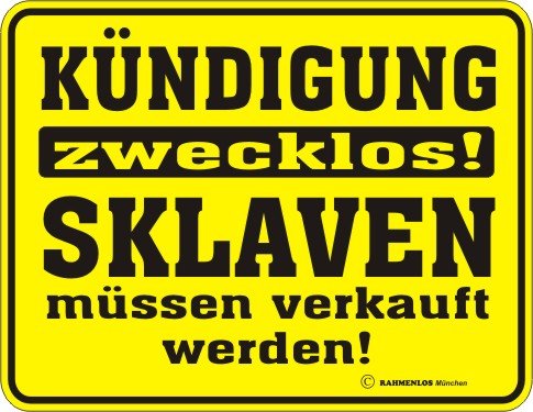 Shirt Zauber Fun Schild - K?ndigung zwecklos, Sklaven...