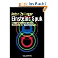Einsteins Spuk: Teleportation und weitere Mysterien der Quantenphysik