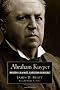 Abraham Kuyper: Modern Calvinist, Christian Democrat (Library of Religious Biography)