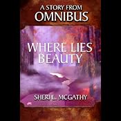 Where Lies Beauty | [Sheri L. McGathy]