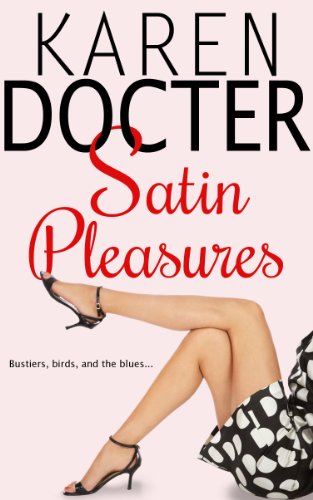 Satin Pleasures by Karen Docter Satin Pleasures by Karen Docter