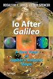 Io After Galileo: A New View of Jupiter