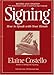 Signing: How To Speak With YOur Hands