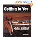Getting to Yes: Clicker Training for Improved Horsemanship