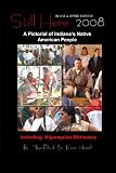 Still Here: A Pictorial of Indiana's Native American People, Volume 1 - Black and White Edition