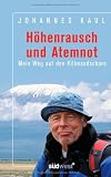 H&ouml;henrausch und Atemnot: Mein Weg auf den Kilimandscharo - Johannes Kaul