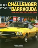 Dodge Challenger Plymouth Barracuda: Chrysler's Potent Pony Cars (General: Dodge Challenger Plymouth Barracuda)