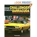 Dodge Challenger Plymouth Barracuda: Chrysler's Potent Pony Cars (General: Dodge Challenger Plymouth Barracuda)