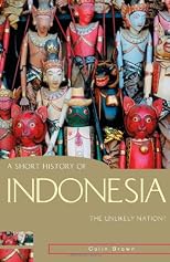A Short History of Indonesia: The Unlikely Nation?