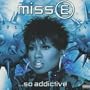 Miss E... So Addictive [Vinyl]
