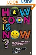 How Soon is Now?: The Madmen and Mavericks who made Independent Music 1975-2005