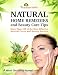 Natural Home Remedies and Beauty Care Tips - More Than 100 of the Most Effective Natural Cures and Beauty Secrets