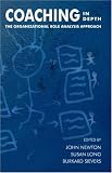 Coaching in Depth: The Organizational Role Analysis Approach 