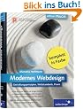 Modernes Webdesign: Gestaltungsprinzipien, Webstandards, Praxis (Galileo Design)