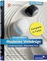 Modernes Webdesign: Gestaltungsprinzipien, Webstandards, Praxis (Galileo Design)