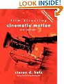 Film Directing: Cinematic Motion: A Workshop for Staging Scenes