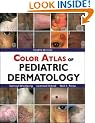 Color Atlas of Pediatric Dermatology: Fourth Edition