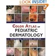 Color Atlas of Pediatric Dermatology: Fourth Edition by  Samuel Weinberg, Neil Prose, and Leonard Kristal