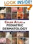 Color Atlas of Pediatric Dermatology: Fourth Edition