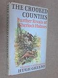 The crooked counties : further rivals of Sherlock Holmes