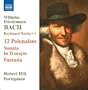 W.F. Bach: 12 Polonaises; Sonata in D major; Fantasia